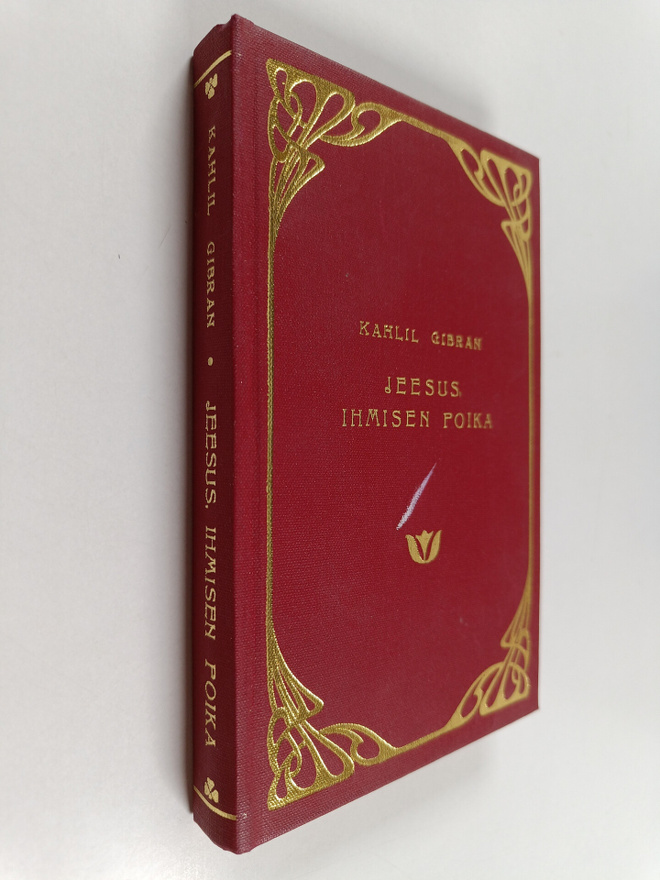 Kahlil Gibran : Jeesus, ihmisen poika : Hänen sanansa ja ...