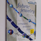 Heidi Pridemore ym. : Fabric Jewelry Wrapped, Braided and... - pikkukuva 1