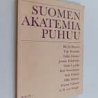 Martti ym. (Kirj.) Haavio : Suomen akatemia puhuu - pikkukuva 1