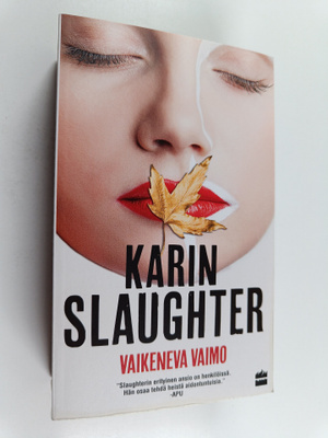Karin Slaughter : Vaikeneva vaimo