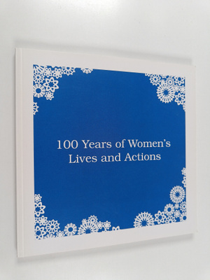 Maritta Pohls : 100 years of women's lives and actions