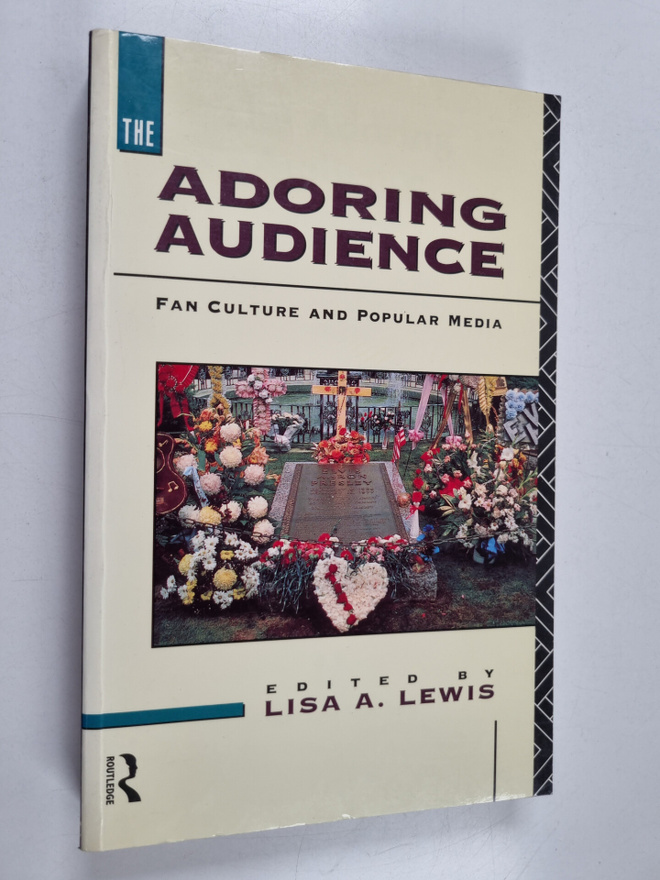 The adoring audience : fan culture and popular media