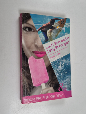 Heidi Rice : Surf, Sea and a Sexy Stranger