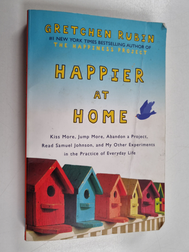 Gretchen Rubin : Happier at home : kiss more, jump more, ...
