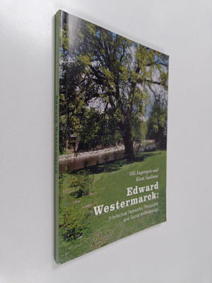 Olli Lagerspetz : Edward Westermarck : intellectual netwo...
