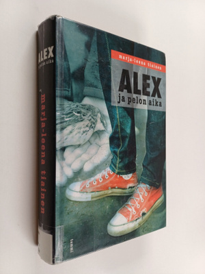 Marja-Leena Tiainen : Alex ja pelon aika