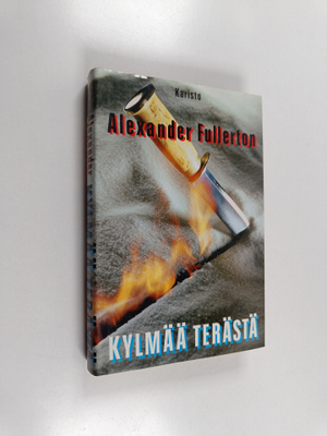 Alexander Fullerton : Kylmää terästä