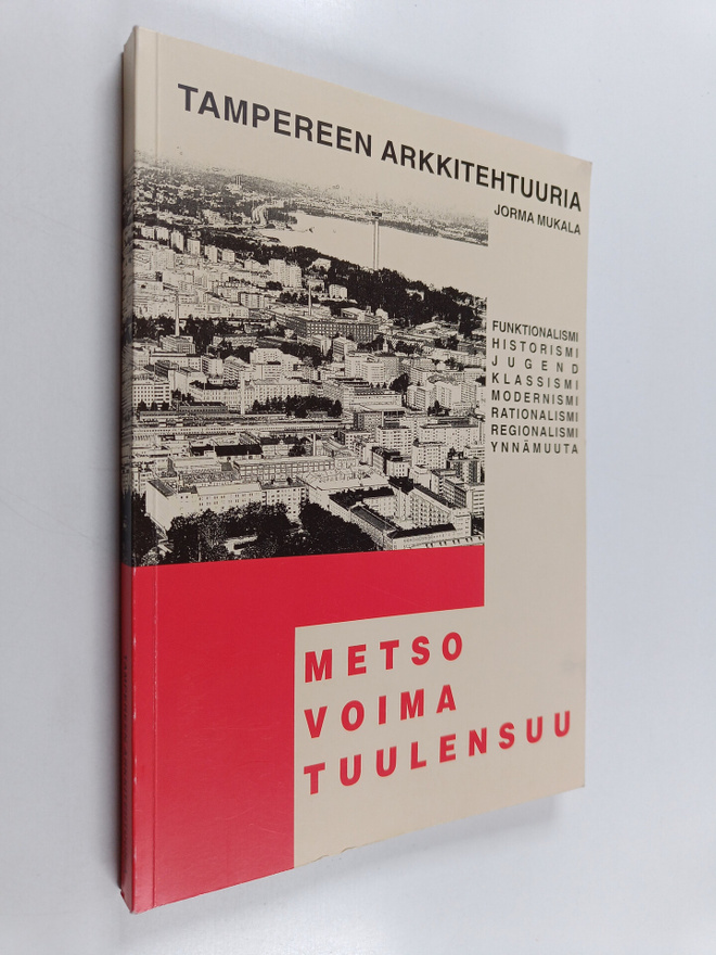 Jorma Mukala : Metso, Voima, Tuulensuu : Tampereen arkkit...