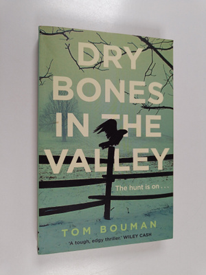Tom Bouman : Dry bones in the valley
