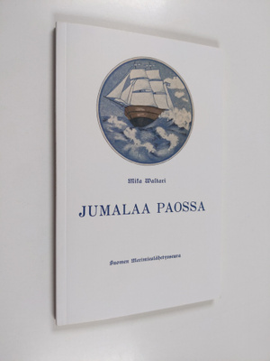 Mika Waltari : Jumalaa paossa : kertomus Jumalan johdatuk...