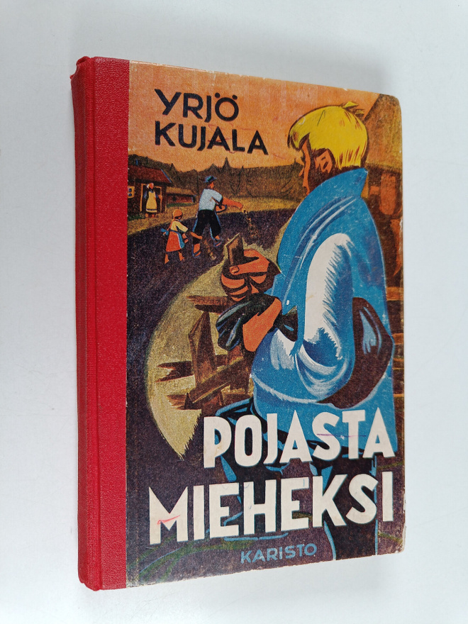 Yrjö Kujala : Pojasta mieheksi