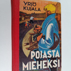 Yrjö Kujala : Pojasta mieheksi - pikkukuva 1