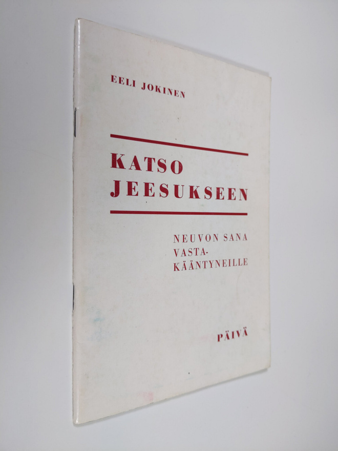Eeli Jokinen : Katso Jeesukseen eli neuvoja vastakääntyne...