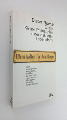Dieter Thoma Eltern : Kleine Philosophie einer riskanten ...
