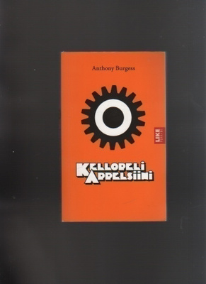 Burgess: Kellopeliappelsiini, Like 2015 [Uusi p.] , nid., K3