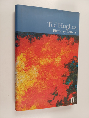 Ted Hughes : Birthday letters
