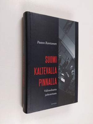 Paavo Rantanen : Suomi kaltevalla pinnalla : välirauhasta...