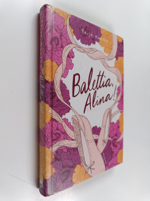 Teija Huusko : Balettia, Alina!