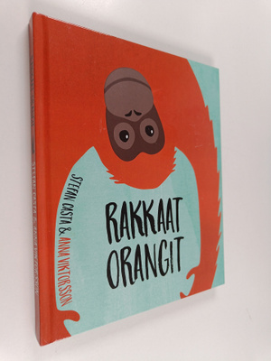 Stefan Casta ym. : Rakkaat orangit
