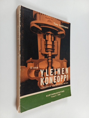 Timo Heliövaara : Yleinen koneoppi teknillisiä oppilaitok...