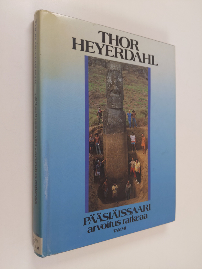 Thor Heyerdahl : Pääsiäissaari : arvoitus ratkeaa