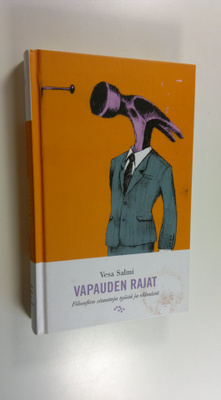 Vesa Salmi : Vapauden rajat : filosofien sitaatteja työst...
