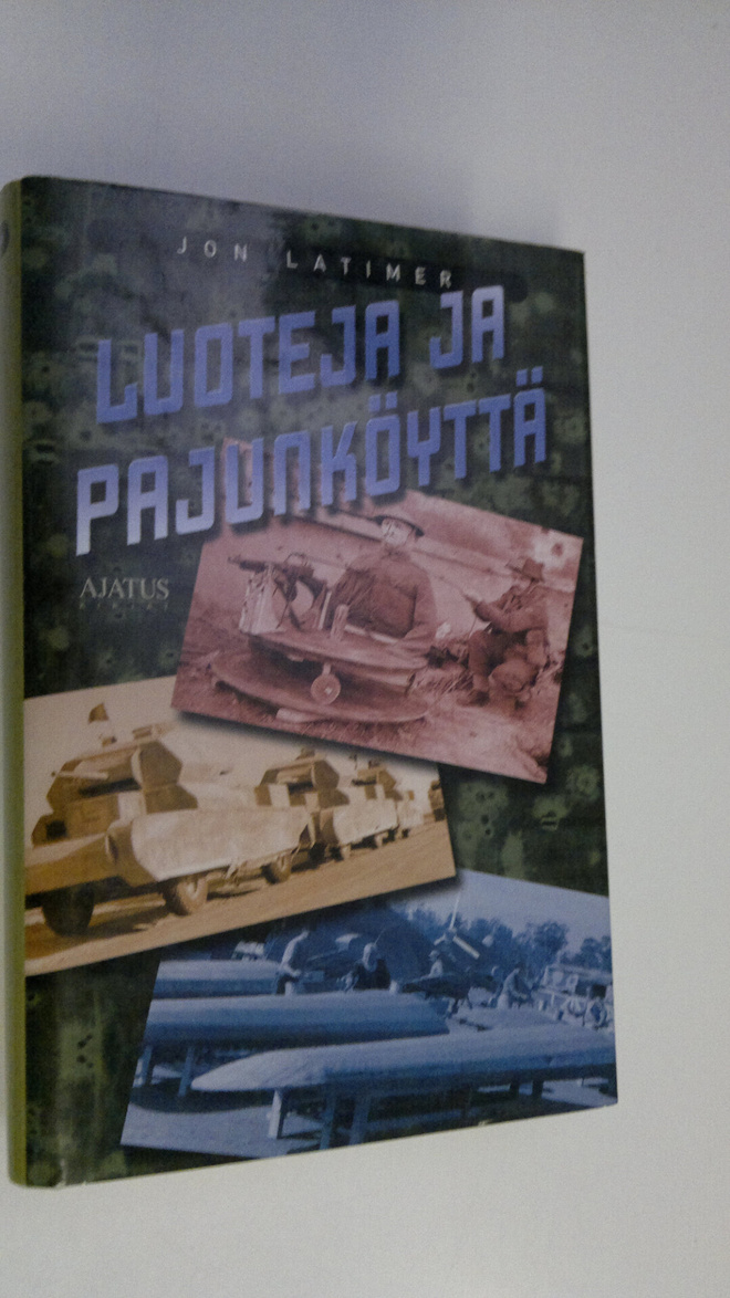 Jon Latimer : Luoteja ja pajunköyttä : harhautus sodankäy...