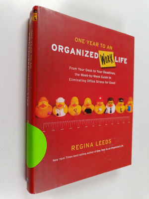 Regina Leeds : One Year to an Organized Work Life - From ...