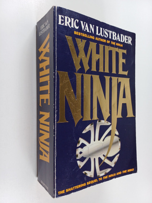 Eric Van Lustbader : White ninja