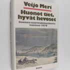 Veijo Meri : Huonot tiet, hyvät hevoset : Suomen suuriruh... - pikkukuva 1