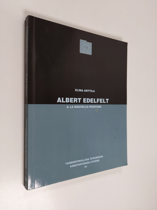 Elina Anttila : Albert Edelfelt & la nouvelle peinture
