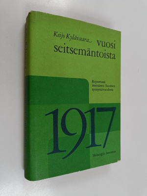 Keijo Kylävaara : Vuosi seitsemäntoista : Reportaasi