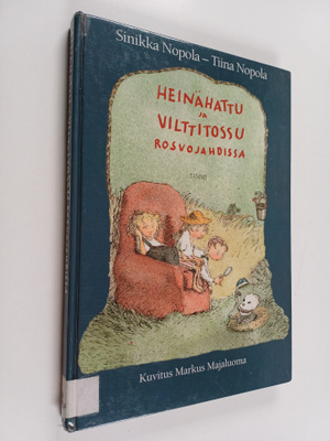 Sinikka Nopola ym. : Heinähattu ja Vilttitossu rosvojahdissa