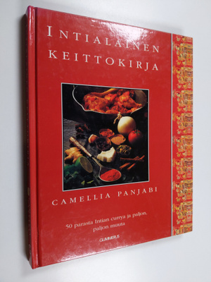 Camellia Panjabi : Intialainen keittokirja : 50 parasta I...