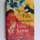 Eila Kostamo : Isänkuvat - pikkukuva 1