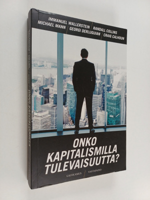 Immanuel ym. Wallerstein : Onko kapitalismilla tulevaisuu...