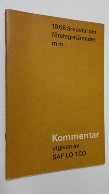 1966 års avtal om företagsnämnder m m : kommentar utgiven...