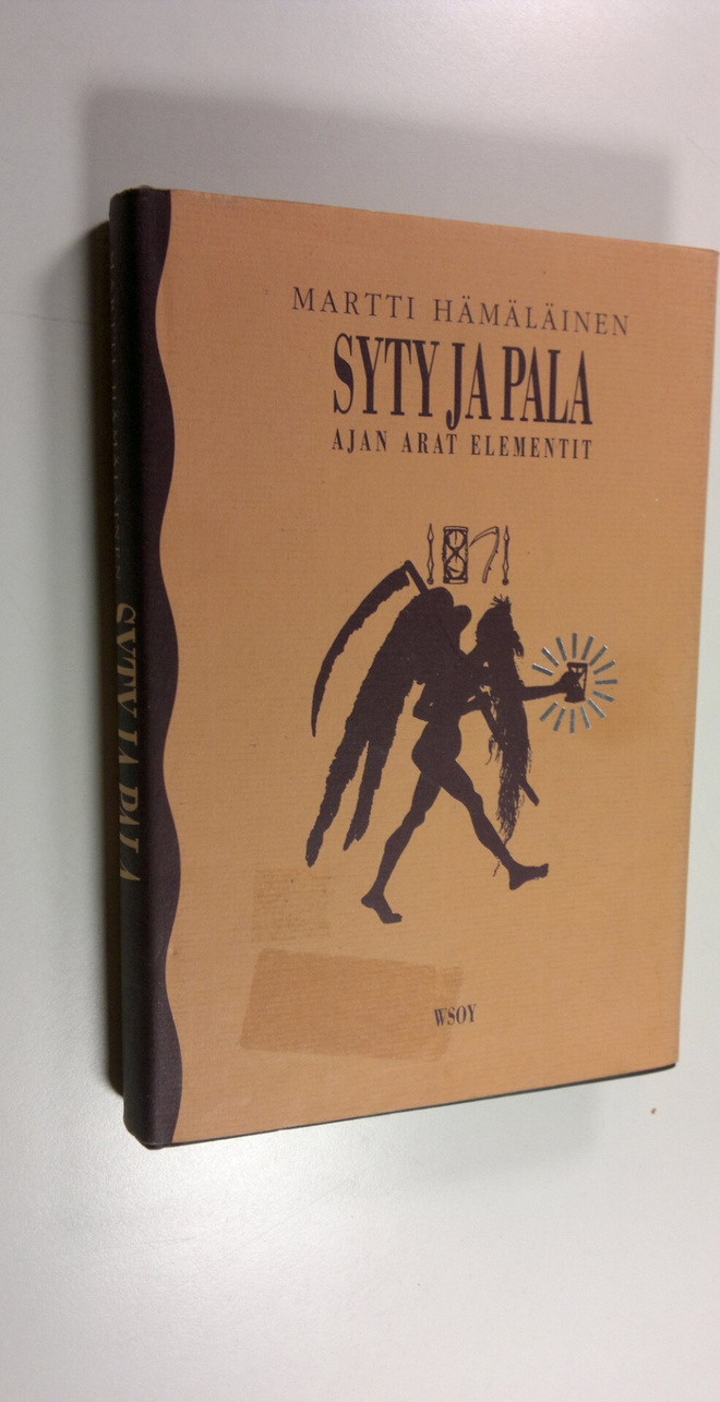 Martti Hämäläinen : Syty ja pala : ajan arat elementit