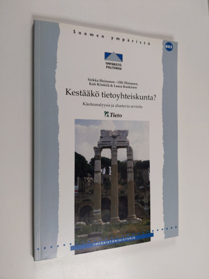 Kestääkö tietoyhteiskunta? : käsiteanalyysia ja alustavia...