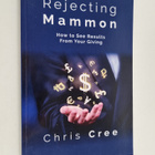 Chris Cree : Rejecting Mammon - How to See Results From Y... - pikkukuva 1