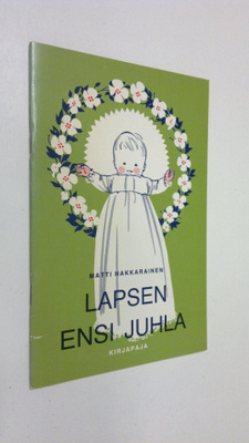 Matti Hakkarainen : Lapsen ensi juhla