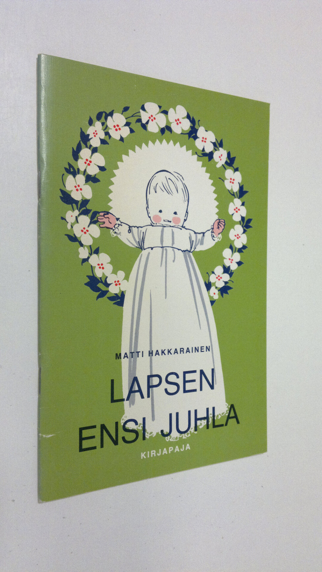 Matti Hakkarainen : Lapsen ensi juhla