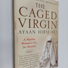 Ayaan Hirsi Ali : The Caged Virgin - A Muslim Woman's Cry... - pikkukuva 1