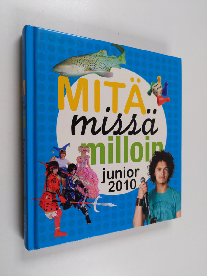 Mitä missä milloin junior 2010 : koululaisen vuosikirja