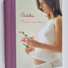 Äidiksi : minun odotukseni - pikkukuva 1