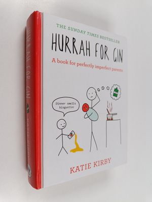 Katie Kirby : Hurrah for gin : a book for perfectly imper...