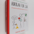 Katie Kirby : Hurrah for gin : a book for perfectly imper... - pikkukuva 1