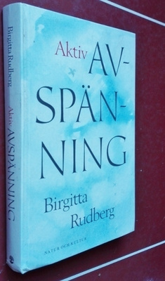 Birgitta Rudberg: Aktiv avspänning