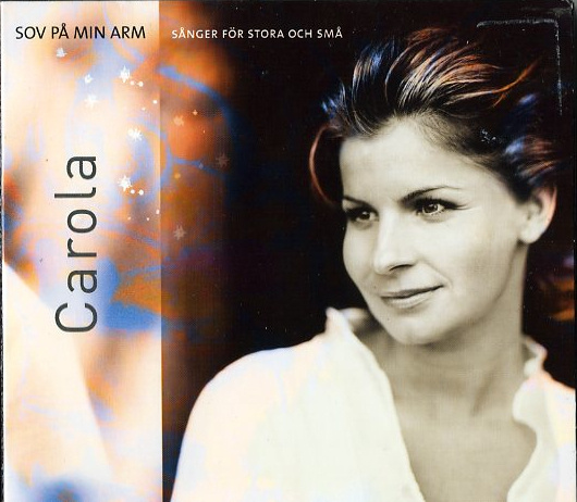 CAROLA HÄGGKVIST: Sov På Min Arm – original 2001 Digipak CD