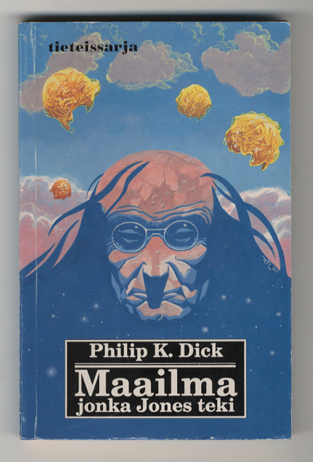 Philip K. Dick: Maailma jonka Jones teki (1.p., 1991)